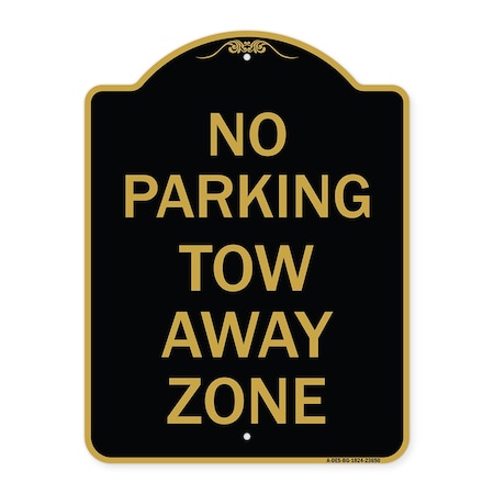 Designer Series Sign No Parking Tow Away Zone, Black & Gold Aluminum Architectural Sign